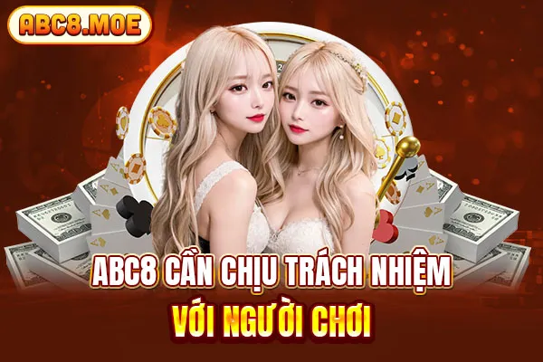 ABC8 cần chịu trách nhiệm với người chơi