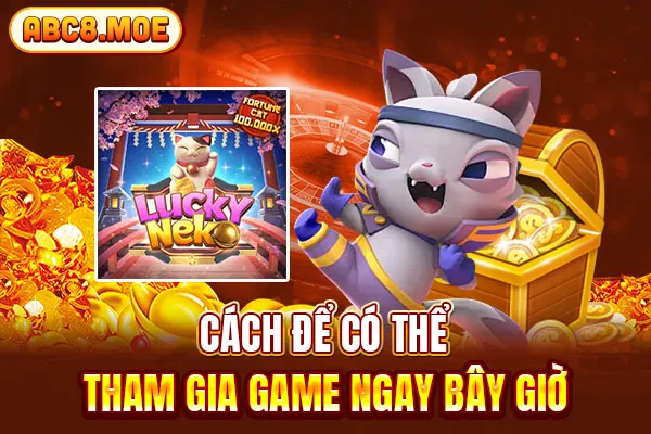 Cách để có thể tham gia game ngay bây giờ