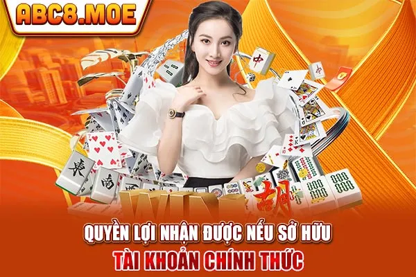 Quyền lợi nhận được nếu sở hữu tài khoản chính thức